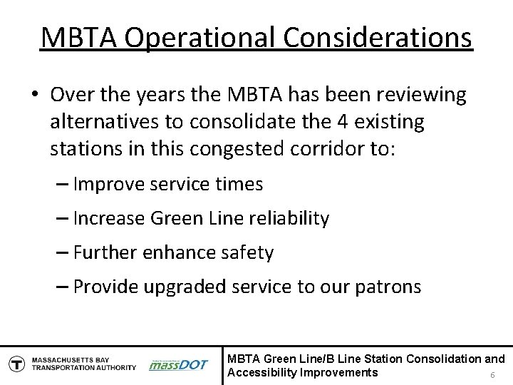 MBTA Operational Considerations • Over the years the MBTA has been reviewing alternatives to