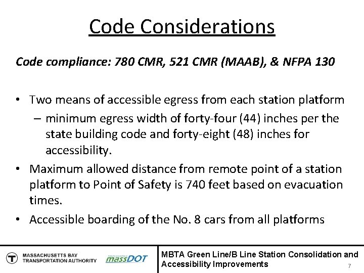 Code Considerations Code compliance: 780 CMR, 521 CMR (MAAB), & NFPA 130 • Two