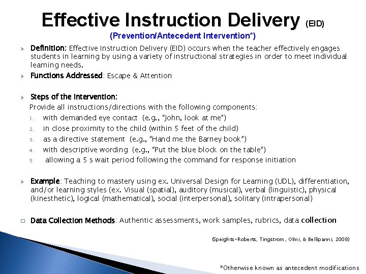 Effective Instruction Delivery (EID) (Prevention/Antecedent Intervention*) Ø Ø � Definition: Effective Instruction Delivery (EID) Effective Instruction Delivery (EID) (Prevention/Antecedent Intervention*) Ø Ø � Definition: Effective Instruction Delivery (EID)
