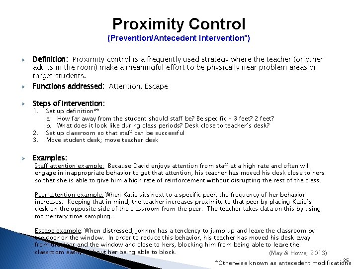 Proximity Control (Prevention/Antecedent Intervention*) Ø Ø Ø Definition: Proximity control is a frequently used Proximity Control (Prevention/Antecedent Intervention*) Ø Ø Ø Definition: Proximity control is a frequently used