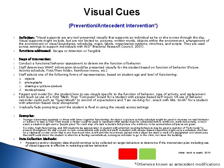 Visual Cues (Prevention/Antecedent Intervention*) Ø Ø Ø 1. 2. 3. 4. 5. Ø Definition: Visual Cues (Prevention/Antecedent Intervention*) Ø Ø Ø 1. 2. 3. 4. 5. Ø Definition: