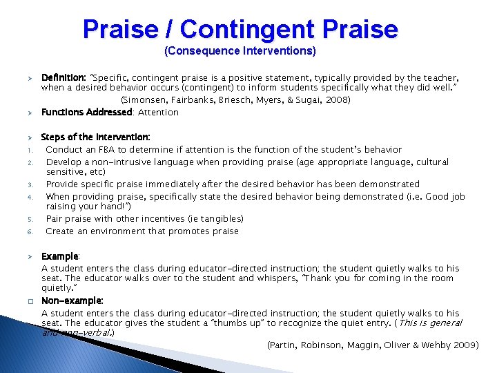 Praise / Contingent Praise (Consequence Interventions) Ø Ø Ø 1. 2. 3. 4. 5. Praise / Contingent Praise (Consequence Interventions) Ø Ø Ø 1. 2. 3. 4. 5.