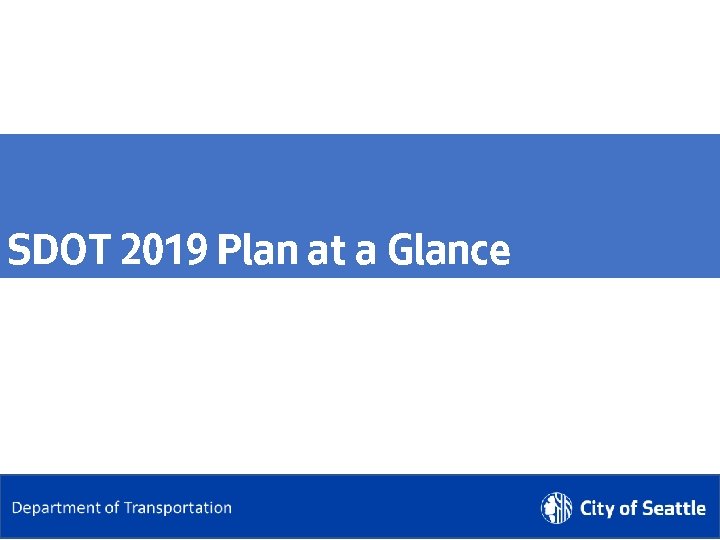 SDOT 2019 Plan at a Glance 