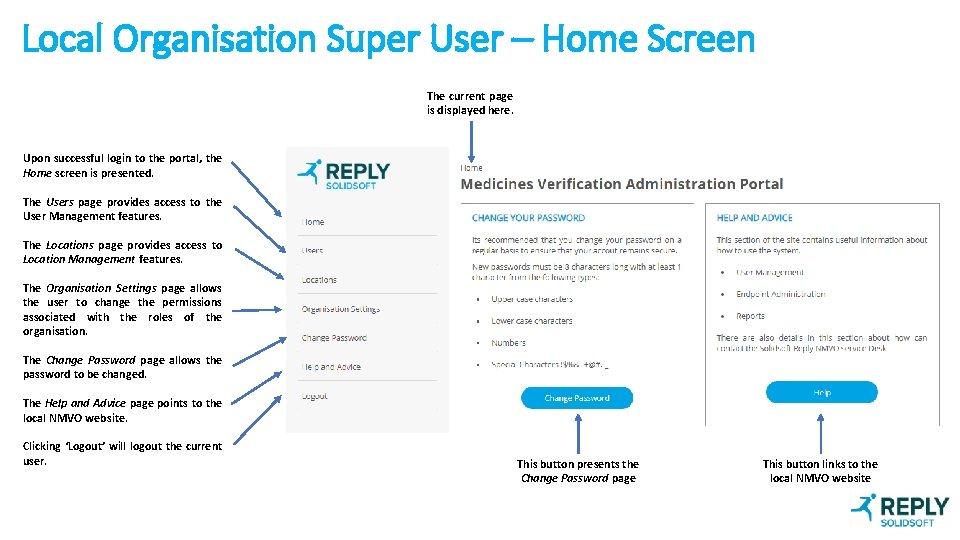 Local Organisation Super User – Home Screen The current page is displayed here. Upon