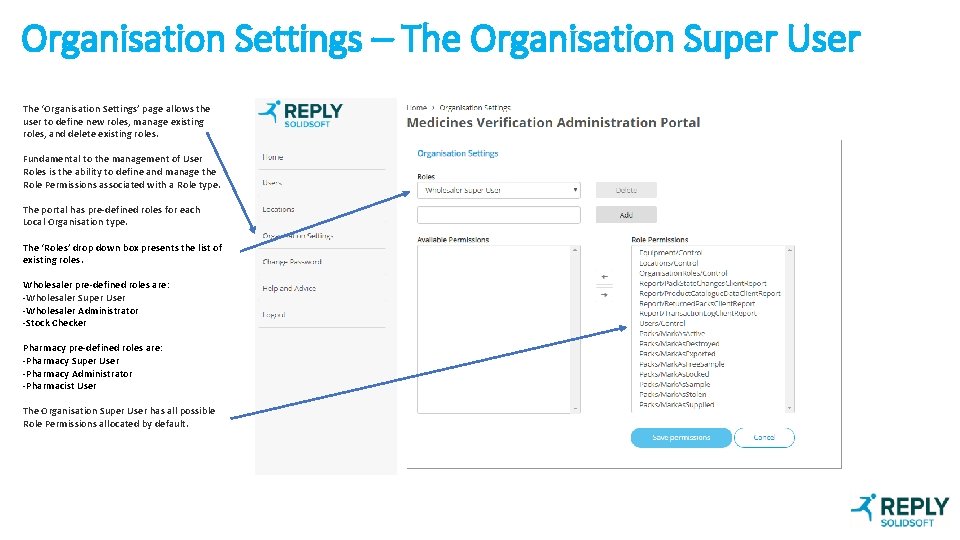 Organisation Settings – The Organisation Super User The ‘Organisation Settings’ page allows the user