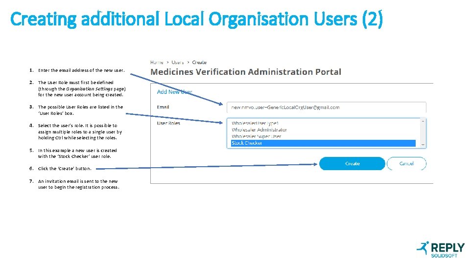 Creating additional Local Organisation Users (2) 1. Enter the email address of the new