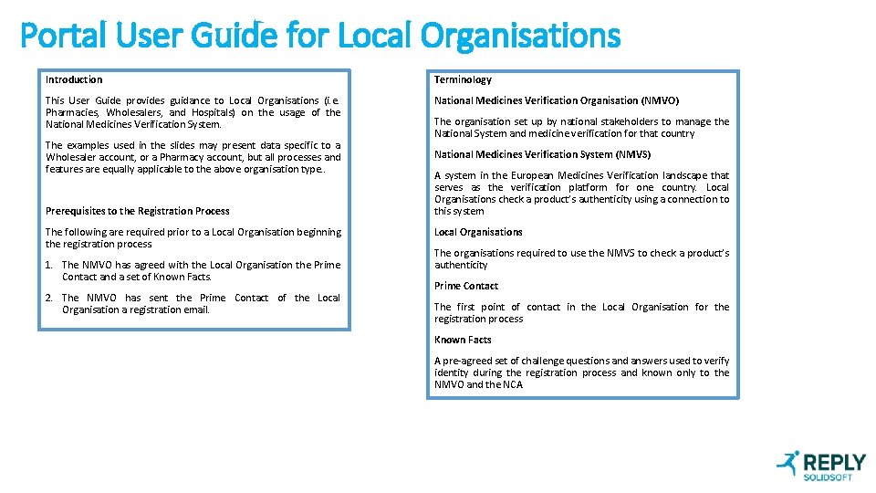 Portal User Guide for Local Organisations Introduction Terminology This User Guide provides guidance to