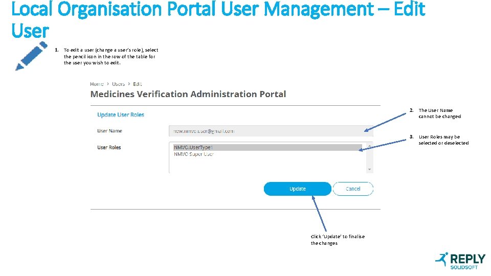 Local Organisation Portal User Management – Edit User 1. To edit a user (change