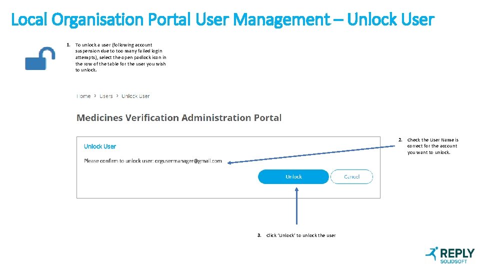 Local Organisation Portal User Management – Unlock User 1. To unlock a user (following