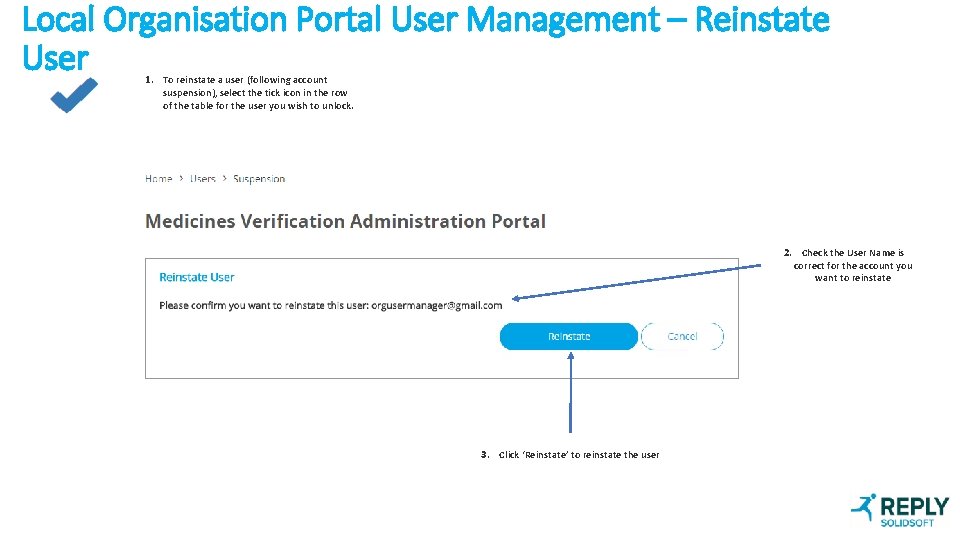 Local Organisation Portal User Management – Reinstate User 1. To reinstate a user (following