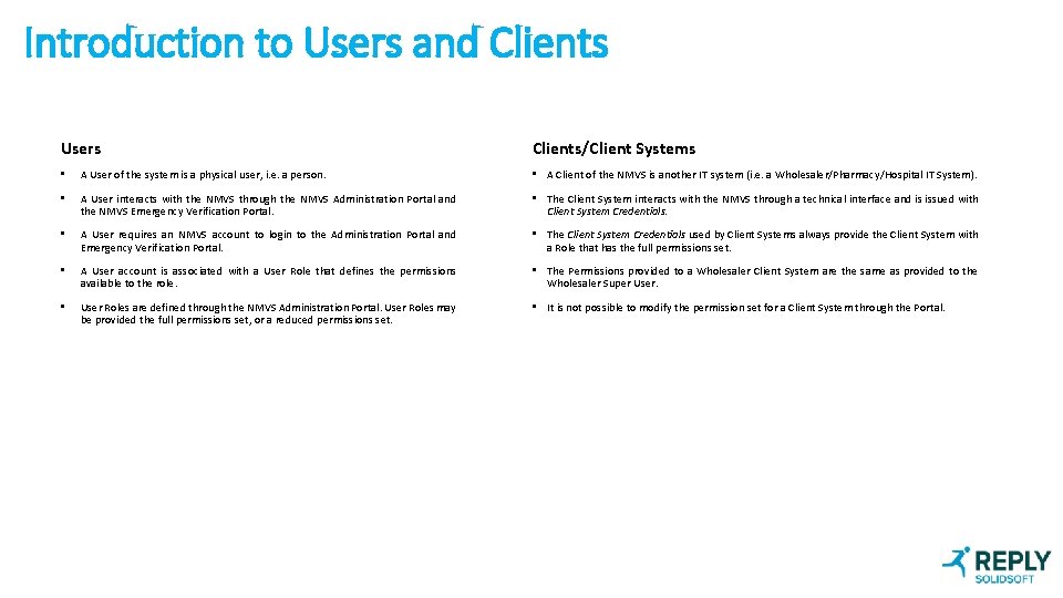 Introduction to Users and Clients Users Clients/Client Systems • A User of the system