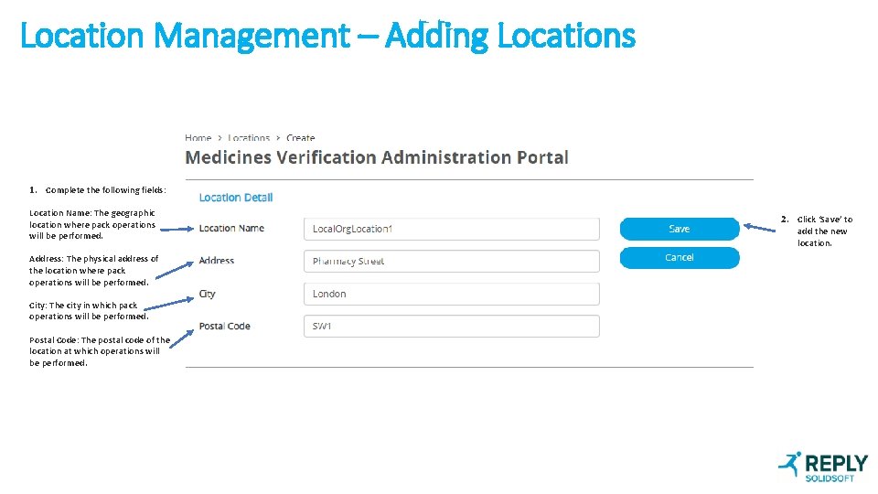Location Management – Adding Locations 1. Complete the following fields: Location Name: The geographic