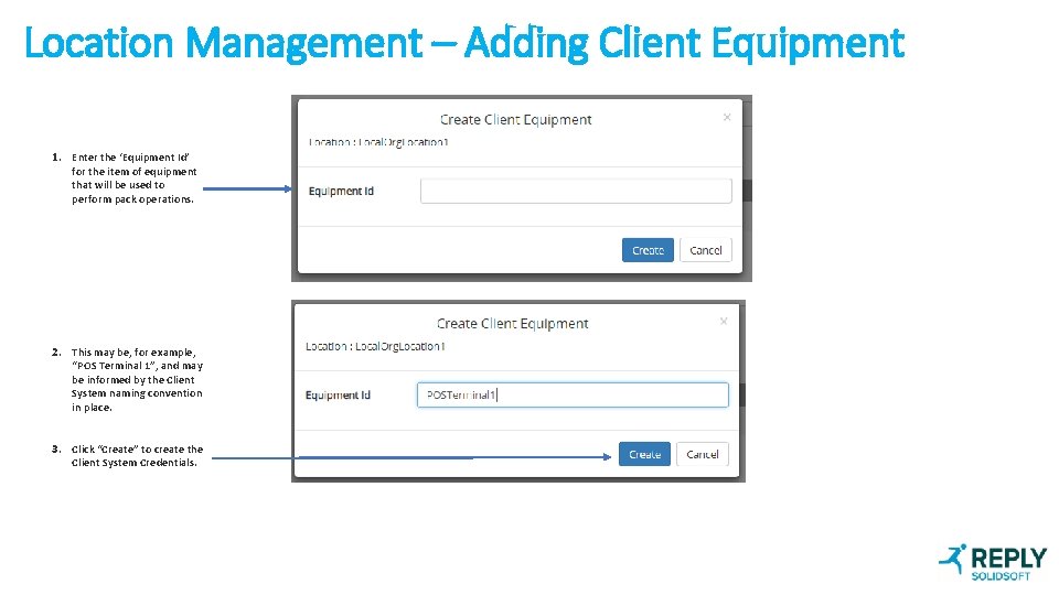 Location Management – Adding Client Equipment 1. Enter the ‘Equipment Id’ for the item