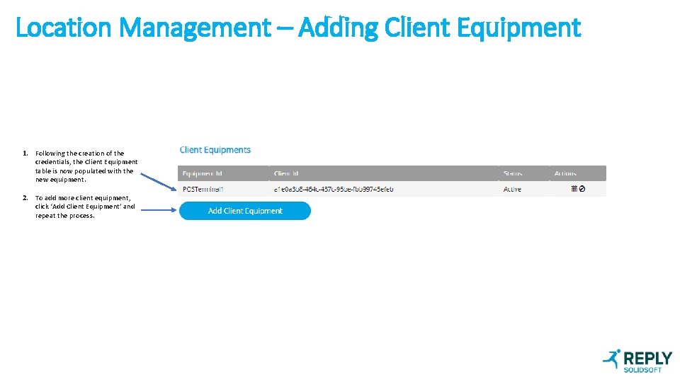 Location Management – Adding Client Equipment 1. Following the creation of the credentials, the