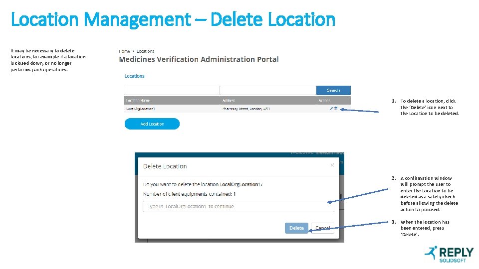 Location Management – Delete Location It may be necessary to delete locations, for example