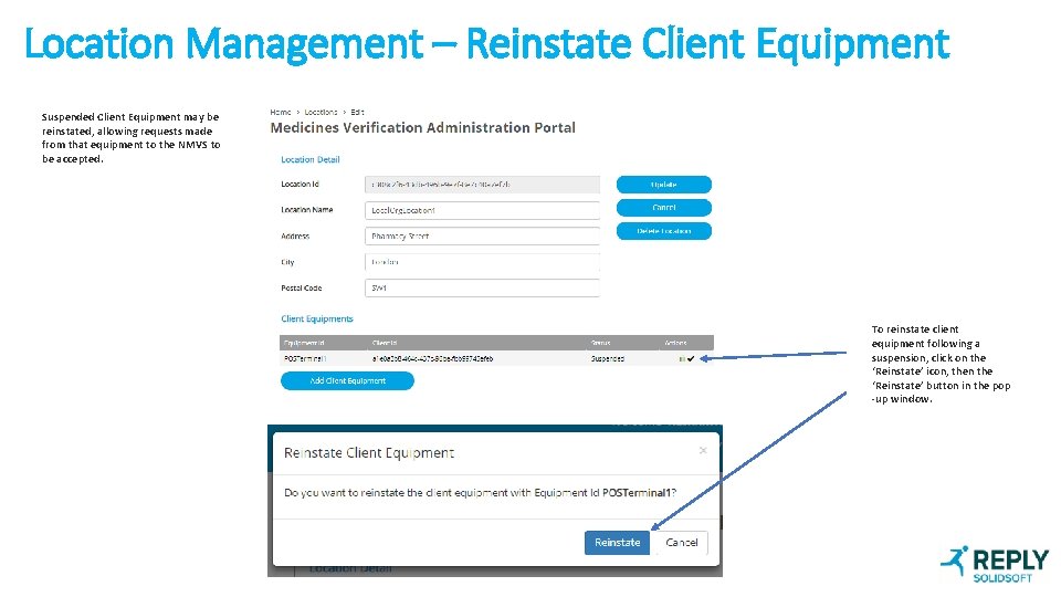 Location Management – Reinstate Client Equipment Suspended Client Equipment may be reinstated, allowing requests