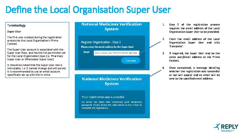 Define the Local Organisation Super User Terminology 1. Step 2 of the registration process