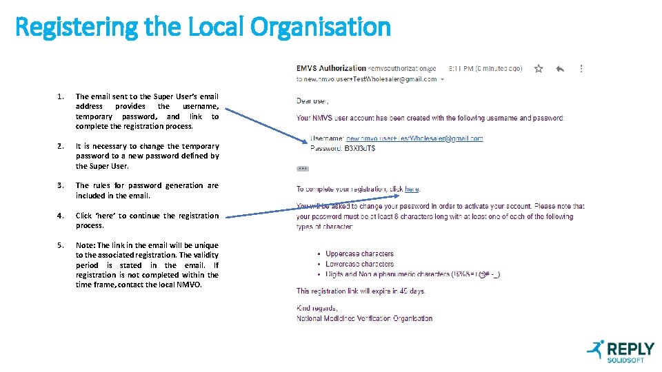 Registering the Local Organisation 1. The email sent to the Super User’s email address