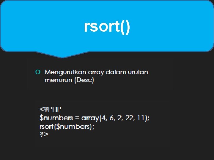 rsort() rsort()