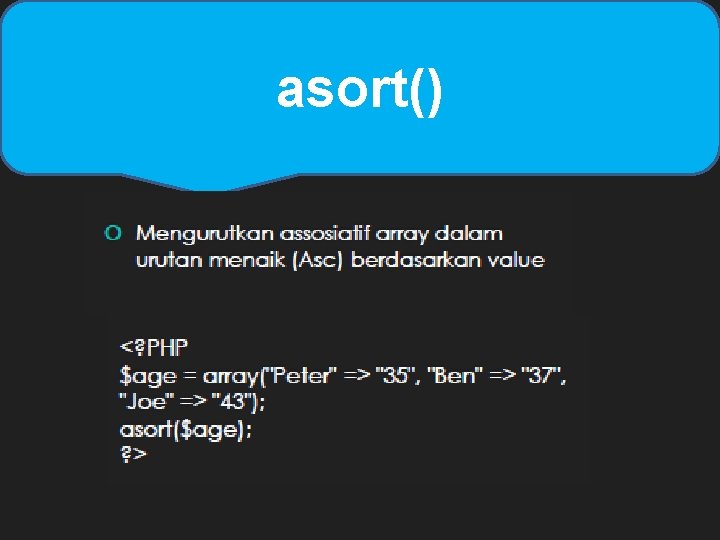 asort() asort()
