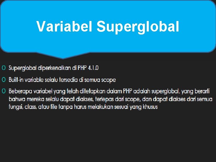 Variabel Superglobal Variabel Superglobal