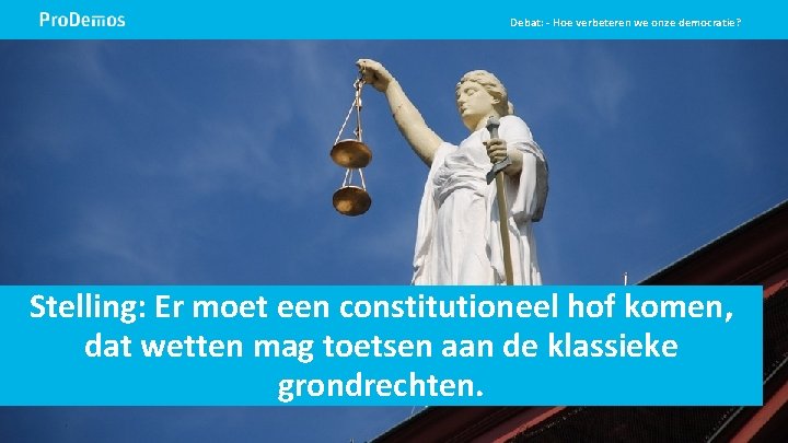 Debat: - Hoe verbeteren we onze democratie? Beelddia Beeld op de positie van dit