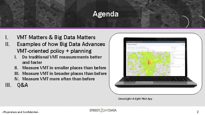 Agenda I. II. VMT Matters & Big Data Matters Examples of how Big Data