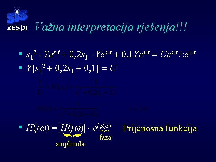 Važna interpretacija rješenja!!! § s 12 × Yes 1 t + 0, 2 s