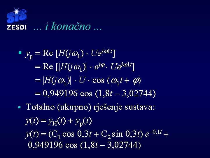 . . . i konačno. . . § yp = Re [H(jw 1) ×