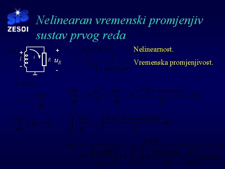 Nelinearan vremenski promjenjiv sustav prvog reda + l - i R + Nelinearnost. u.