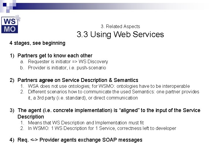 3. Related Aspects 3. 3 Using Web Services 4 stages, see beginning 1) Partners