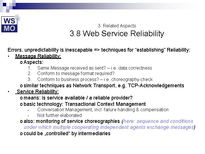 3. Related Aspects 3. 8 Web Service Reliability Errors, unpredictability is inescapable => techniques