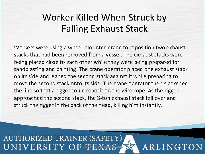 Worker Killed When Struck by Falling Exhaust Stack Workers were using a wheel-mounted crane