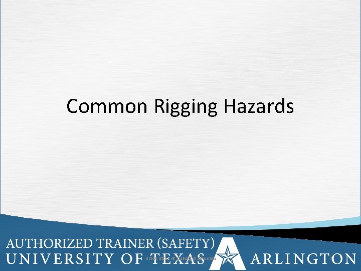 Common Rigging Hazards OSHA Office of Training & Education 3 3 