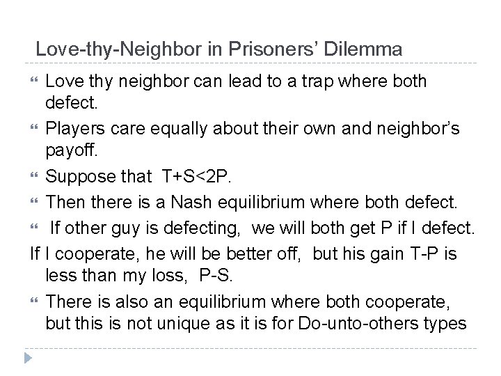 Love-thy-Neighbor in Prisoners’ Dilemma Love thy neighbor can lead to a trap where both