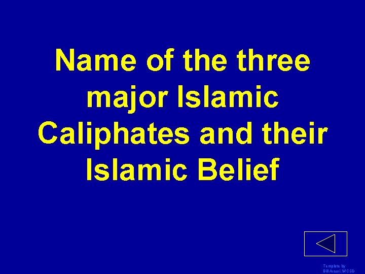 Name of the three major Islamic Caliphates and their Islamic Belief Template by Bill