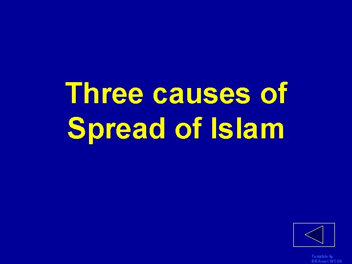 Three causes of Spread of Islam Template by Bill Arcuri, WCSD 