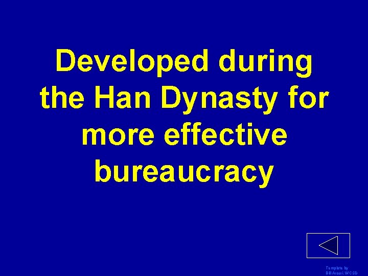 Developed during the Han Dynasty for more effective bureaucracy Template by Bill Arcuri, WCSD