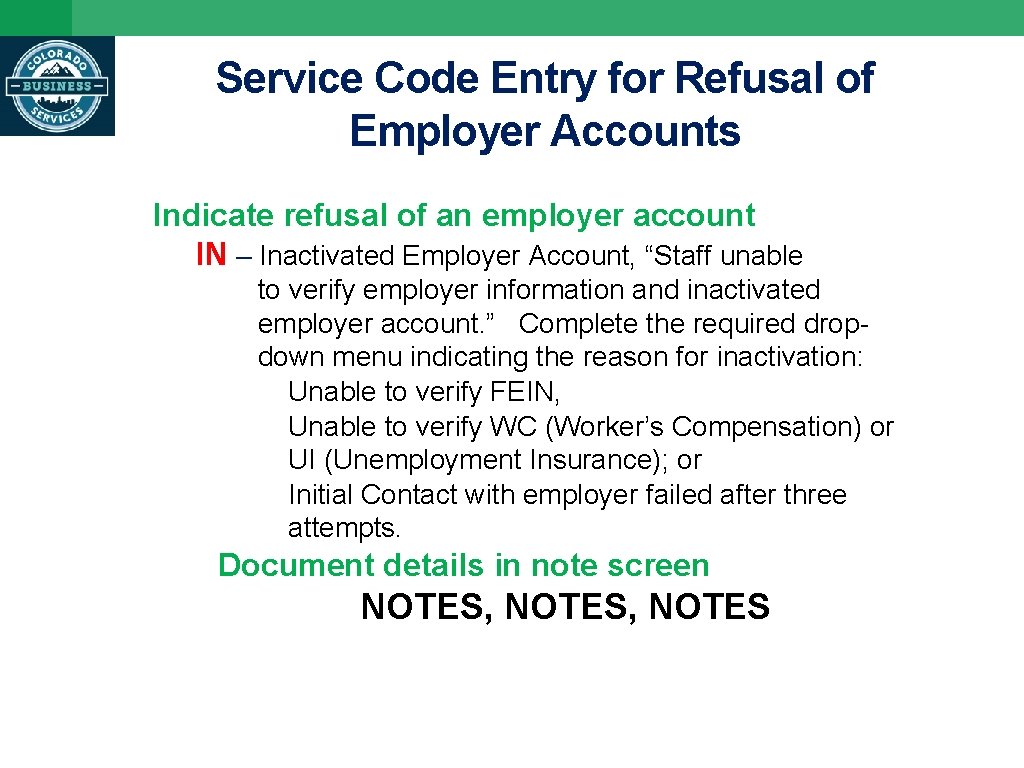Service Code Entry for Refusal of Employer Accounts Indicate refusal of an employer account