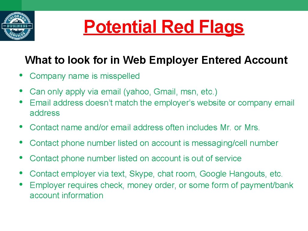 Potential Red Flags What to look for in Web Employer Entered Account • •