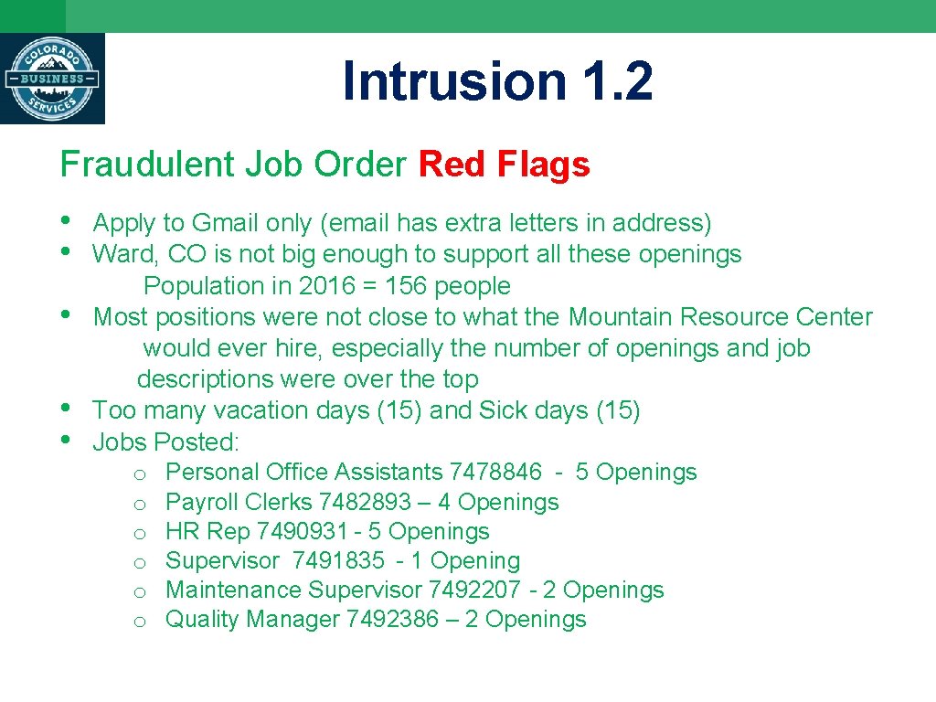 Intrusion 1. 2 Fraudulent Job Order Red Flags • • • Apply to Gmail