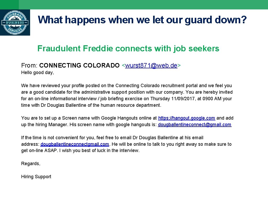 What happens when we let our guard down? Fraudulent Freddie connects with job seekers