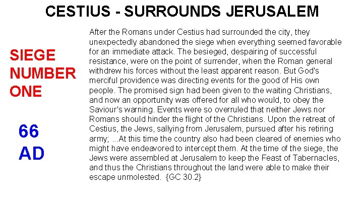 CESTIUS - SURROUNDS JERUSALEM SIEGE NUMBER ONE 66 AD After the Romans under Cestius