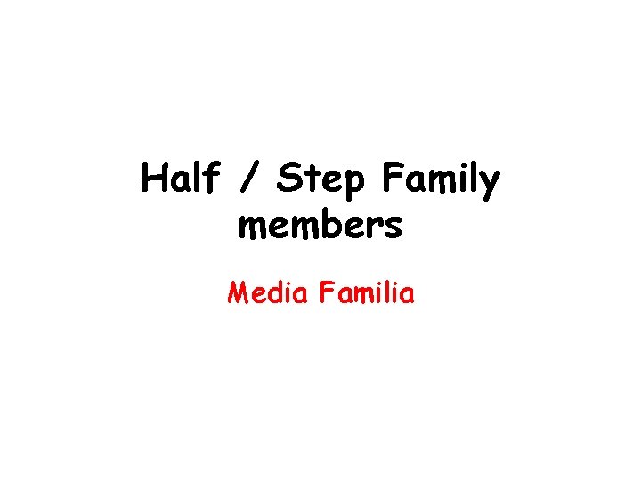 Half / Step Family members Media Familia 