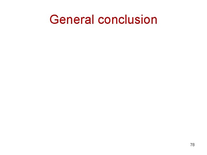 General conclusion 78 