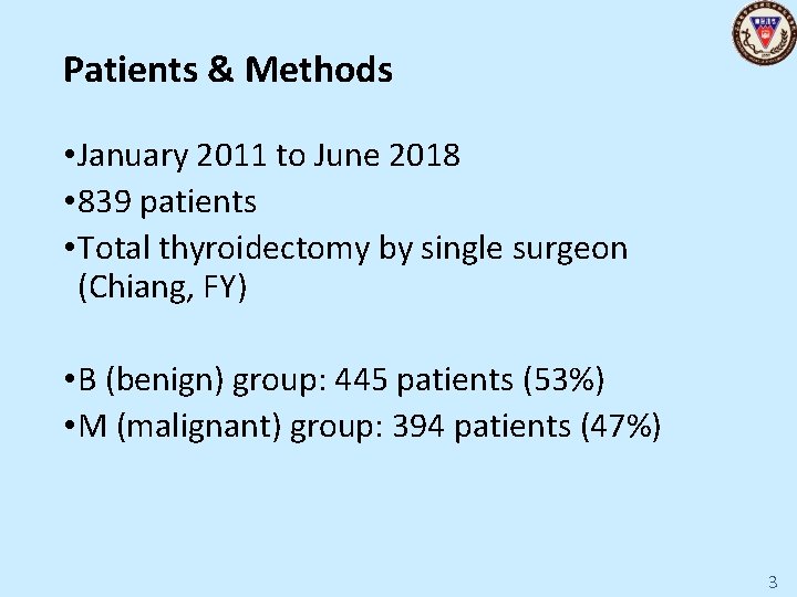 Patients & Methods • January 2011 to June 2018 • 839 patients • Total