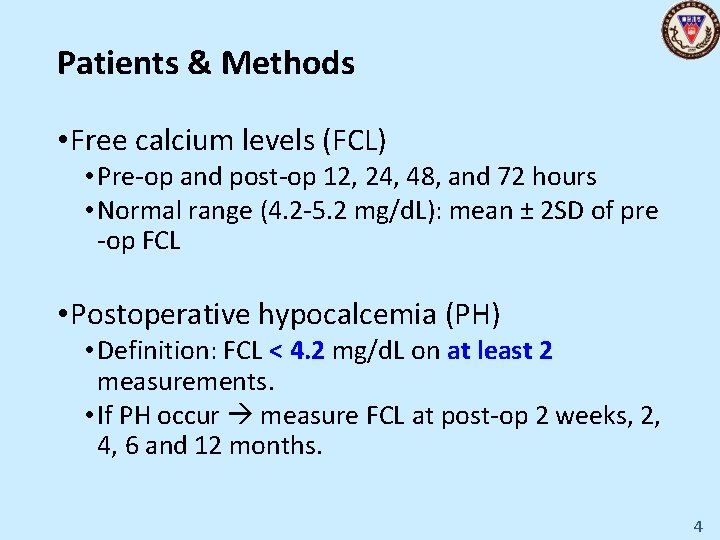 Patients & Methods • Free calcium levels (FCL) • Pre-op and post-op 12, 24,