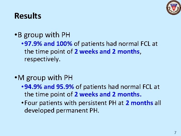 Results • B group with PH • 97. 9% and 100% of patients had