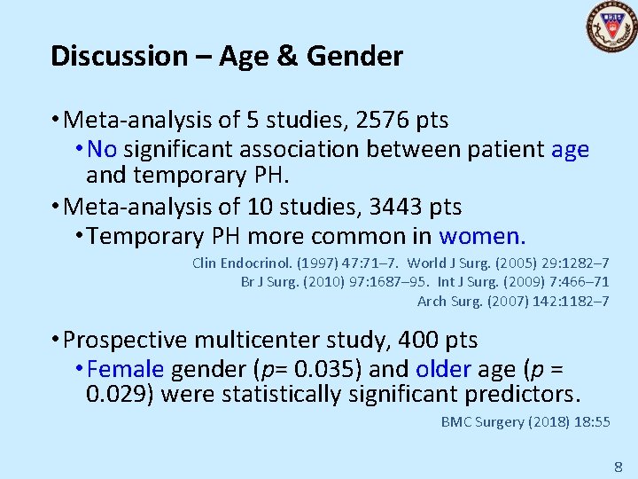 Discussion – Age & Gender • Meta-analysis of 5 studies, 2576 pts • No