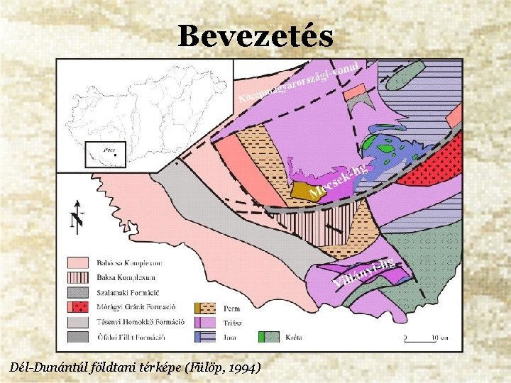 Bevezetés Dél-Dunántúl földtani térképe (Fülöp, 1994) 